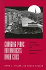 Stock image for Changing Plans For America's Inner Cities: Cincinnati's Over-the-Rhine and Twentieth-Century Urbanism (Urban Life & Urban Landscape) for sale by HPB-Red