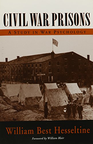 Beispielbild fr Civil War Prisons : A Study in War Psychology zum Verkauf von Better World Books