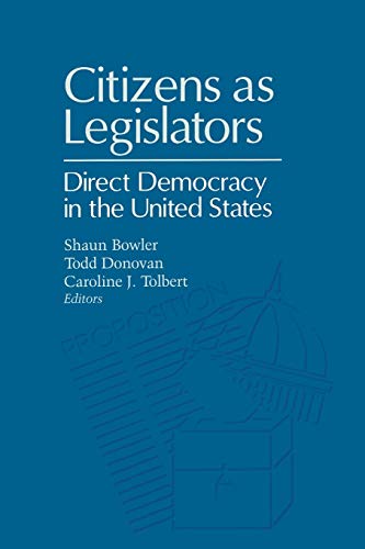 Imagen de archivo de Citizens As Legislators : Direct Democracy in the United States a la venta por Better World Books