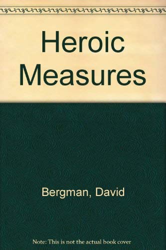 HEROIC MEASURES (9780814207833) by BERGMAN, DAVID