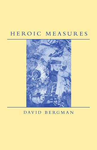 HEROIC MEASURES - David Bergman