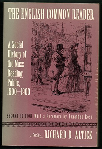 Imagen de archivo de The English Common Reader: A Social History of the Mass Reading Public, 1800-1900 a la venta por Blue Vase Books