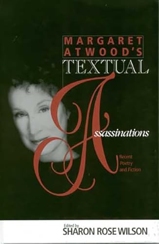 9780814209295: Margaret Atwood's Textual Assasssinations: Recent Poetry and Fiction
