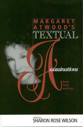 9780814209295: MARGARET ATWOOD S TEXTUAL ASSASSINATIONS: RECENT POETRY AND FICTION