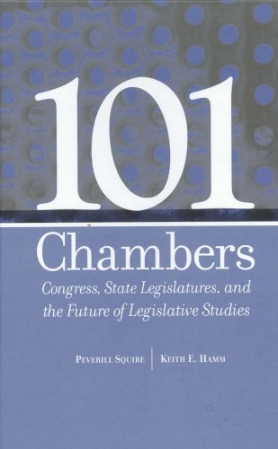 Beispielbild fr 101 Chambers: Congress, State Legislatures, and the Future of Legislative Studies (Parliaments and Legislatures Series) zum Verkauf von BooksRun