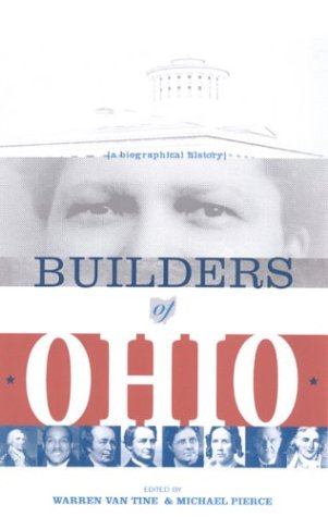 9780814209516: BUILDERS OF OHIO: BIOGRAPHICAL HISTORY