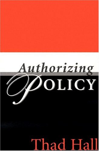 Stock image for AUTHORIZING POLICY (PARLIAMENTS & LEGISLATURES) for sale by Bookmans