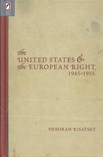 UNITED STATES EUROPEAN RIGHT: 1945-1955 (9780814209981) by KISATSKY, DEBORAH