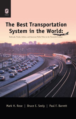 9780814210369: The Best Transportation System in the World: Railroads, Trucks, Airlines, And American Public Policy in the Twentieth Century (Historical Perspectives on Business Enterprise)