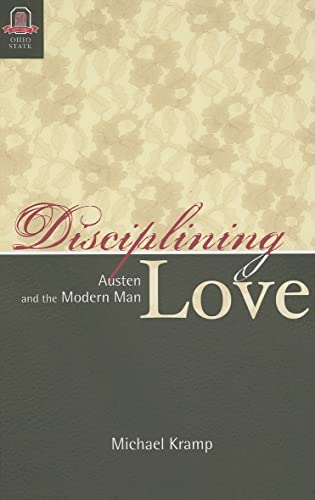 9780814210468: Disciplining Love: Austen and the Modern Man