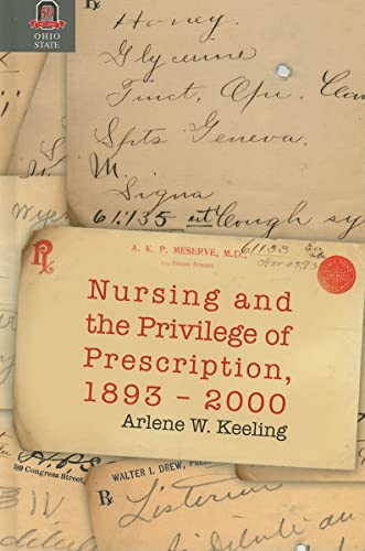 Beispielbild fr Nursing and the Privilege of Prescription : 1893-2000 zum Verkauf von Better World Books