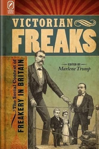 Imagen de archivo de Victorian Freaks: The Social Context of Freakery in Britain a la venta por ThriftBooks-Dallas