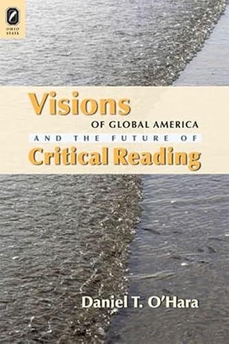 Beispielbild fr Visions of Global america and the Future of Critical Reading zum Verkauf von P.C. Schmidt, Bookseller