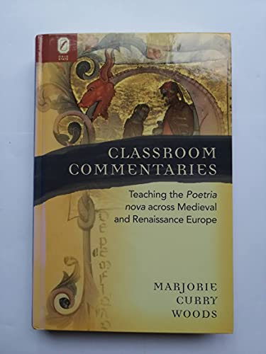 9780814211090: Classroom Commentaries: Teaching the Poetria Nova Across Medieval and Renaissance Europe (Text and Context)