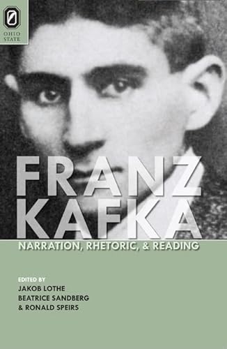 9780814211502: Franz Kafka: Narration, Rhetoric, and Reading (THEORY INTERPRETATION NARRATIV)