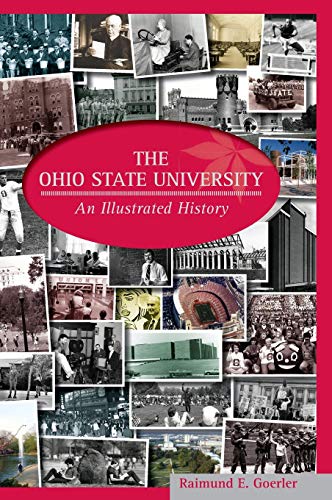 Stock image for The Ohio State University: An Illustrated History for sale by ThriftBooks-Atlanta