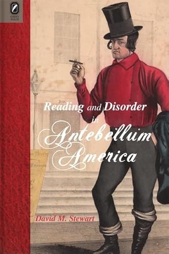 Reading and Disorder in Antebellum America (9780814211588) by Stewart, David M