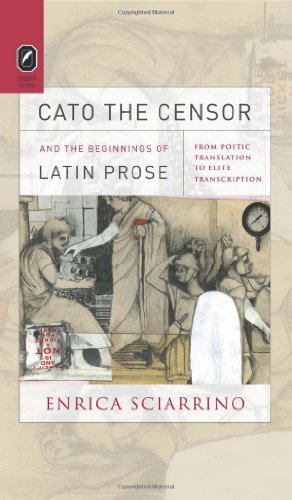 9780814211656: Cato the Censor and the Beginnings of Latin Prose: From Poetic Translation to Elite Transcription