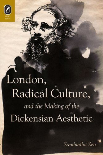 9780814211922: London, Radical Culture, and the Making of the Dickensian Aesthetic