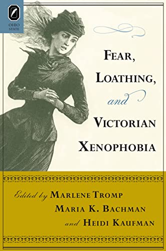 Imagen de archivo de Fear, Loathing, and Victorian Xenophobia a la venta por ThriftBooks-Dallas