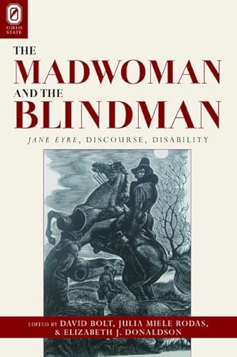 9780814211960: The Madwoman and the Blindman: Jane Eyre, Discourse, Disability