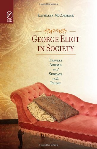 9780814212110: George Eliot in Society: Travels Abroad and Sundays at the Priory