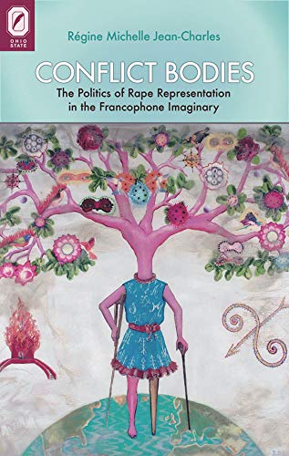 Beispielbild fr Conflict Bodies: The Politics of Rape Representation in the Francophone Imaginary (Transoceanic Studies) zum Verkauf von Buchpark