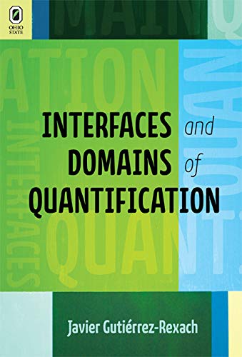 9780814212554: Interfaces and Domains of Quantification (Theoretical Developments in Hispanic Linguistics)