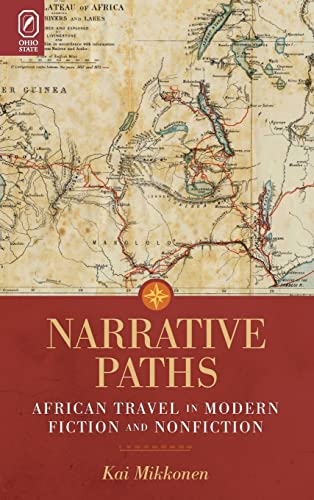Stock image for Narrative Paths African Travel in Modern Fiction and Nonfiction for sale by Michener & Rutledge Booksellers, Inc.