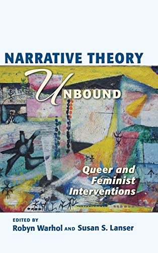 Imagen de archivo de Narrative Theory Unbound: Queer and Feminist Interventions (THEORY INTERPRETATION NARRATIV) a la venta por Midtown Scholar Bookstore