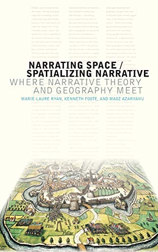 Imagen de archivo de Narrating Space / Spatializing Narrative: Where Narrative Theory and Geography Meet (THEORY INTERPRETATION NARRATIV) a la venta por Buyback Express