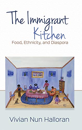 9780814213001: The Immigrant Kitchen: Food, Ethnicity, and Diaspora