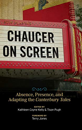 Stock image for Chaucer on Screen: Absence, Presence, and Adapting the Canterbury Tales (Interventions: New Studies Medieval Cult) for sale by Midtown Scholar Bookstore