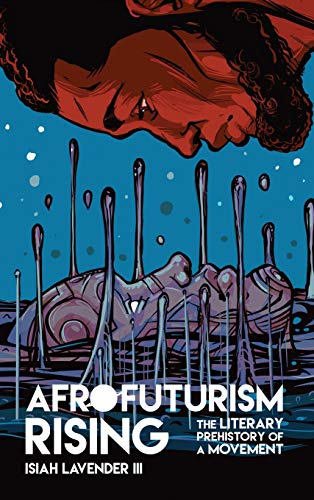 Imagen de archivo de Afrofuturism Rising: The Literary Prehistory of a Movement a la venta por ThriftBooks-Atlanta