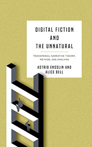 Stock image for Digital Fiction and the Unnatural: Transmedial Narrative Theory, Method, and Analysis for sale by Daedalus Books