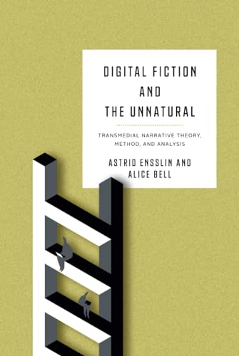 9780814214565: Digital Fiction and the Unnatural: Transmedial Narrative Theory, Method, and Analysis (Theory Interpretation Narrativ)