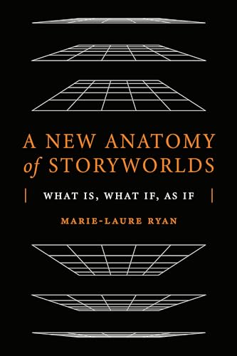 Imagen de archivo de A New Anatomy of Storyworlds: What Is, What If, As If (THEORY INTERPRETATION NARRATIV) a la venta por SecondSale