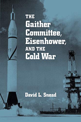 Beispielbild fr Gaither Committee : EISENHOWER and COLD WAR zum Verkauf von Better World Books