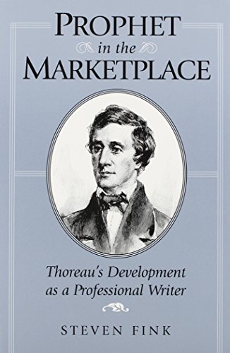 Stock image for Prophet in the Marketplace: Thoreaus Development as a Professional W for sale by ThriftBooks-Dallas