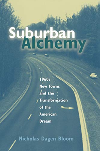 9780814250754: SUBURBAN ALCHEMY: 1960S NEW TOWNS AND THE TRANSFORMATION O (Urban Life & Urban Landscape S.)