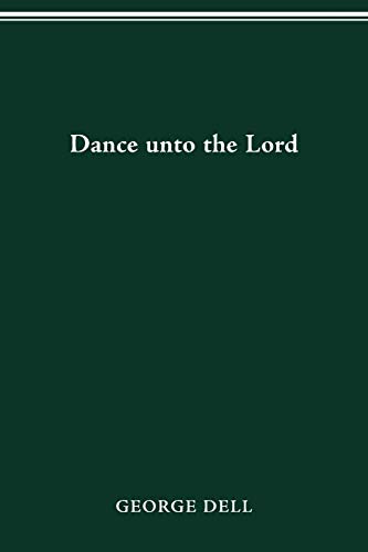 Beispielbild fr Dance Unto the Lord zum Verkauf von Ergodebooks