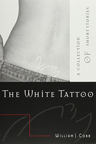 Imagen de archivo de White Tattoo: A Collection of Short Stories a la venta por ThriftBooks-Dallas