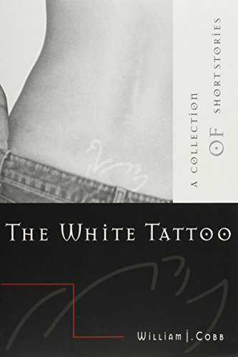 9780814250969: White Tattoo: A Collection of Short Stories (Ohio State Univ Prize in Short Fiction)