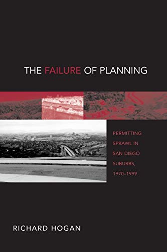 Beispielbild fr Failure of Planning : Permitting Sprawl in San Diego Suburbs 1 zum Verkauf von Better World Books