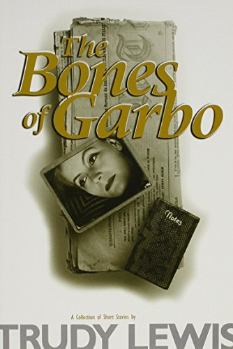 Bones of Garbo (Ohio State Univ Prize in Short Fiction)