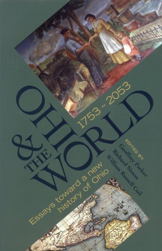 Imagen de archivo de Ohio the World 1753 2053: Essays Toward a New History of Ohio a la venta por ThriftBooks-Atlanta