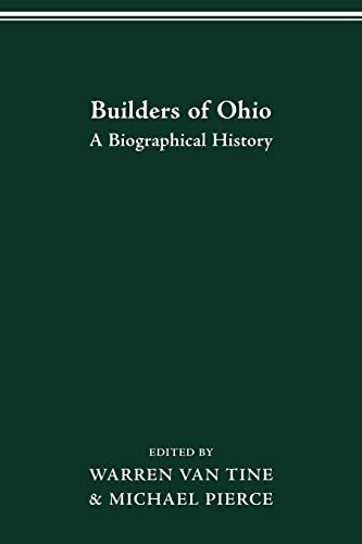 9780814251218: BUILDERS OF OHIO: BIOGRAPHICAL HISTORY