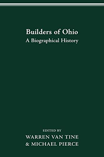 Stock image for Builders of Ohio: A Biographical History for sale by Revaluation Books