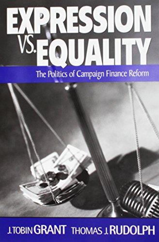 Stock image for EXPRESSION VS EQUALITY: POLITICS OF CAMPAIGN FINANCE REFORM for sale by HPB-Red