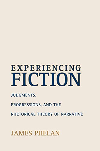 Stock image for Experiencing Fiction: Judgments, Progressions, and the Rhetorical Theory of Narrative (THEORY INTERPRETATION NARRATIV) for sale by Your Online Bookstore